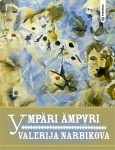 Valerija Narbikovan romaani Ympäri ämpäri -kansikuva
